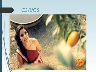 CS/UCS
 