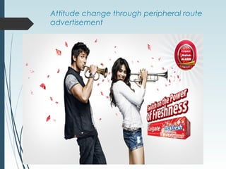 Attitude change through peripheral route
advertisement
 
