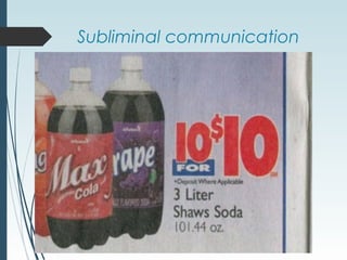 Subliminal communication
 