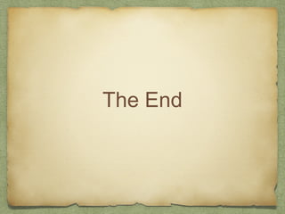 The End
 