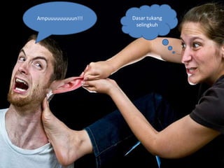 Ampuuuuuuuuun!!!   Dasar tukang
                    selingkuh
 