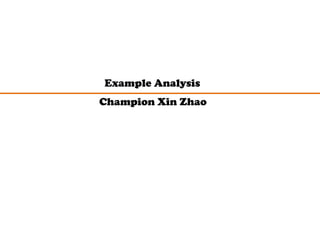 Example Analysis
Champion Xin Zhao
 
