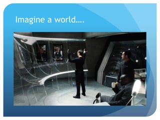 Imagine a world….
 