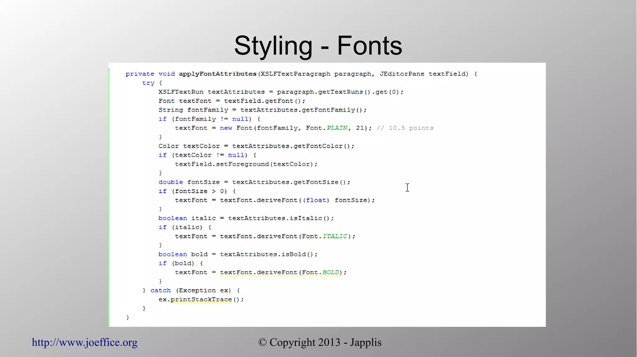 http://www.joeffice.org © Copyright 2013 - Japplis
Styling - Fonts
 