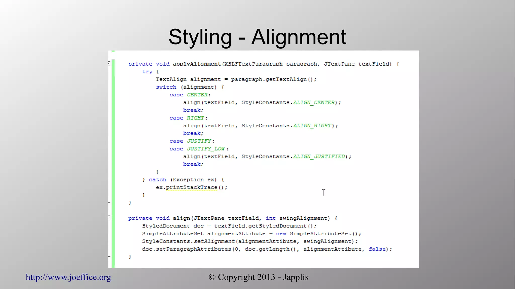 http://www.joeffice.org © Copyright 2013 - Japplis
Styling - Alignment
 
