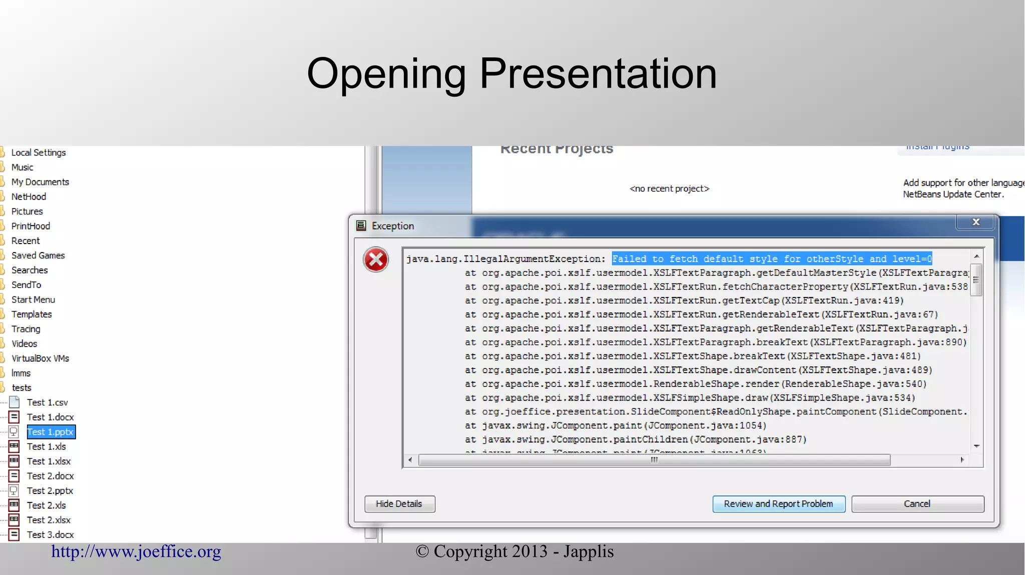 http://www.joeffice.org © Copyright 2013 - Japplis
Opening Presentation
 
