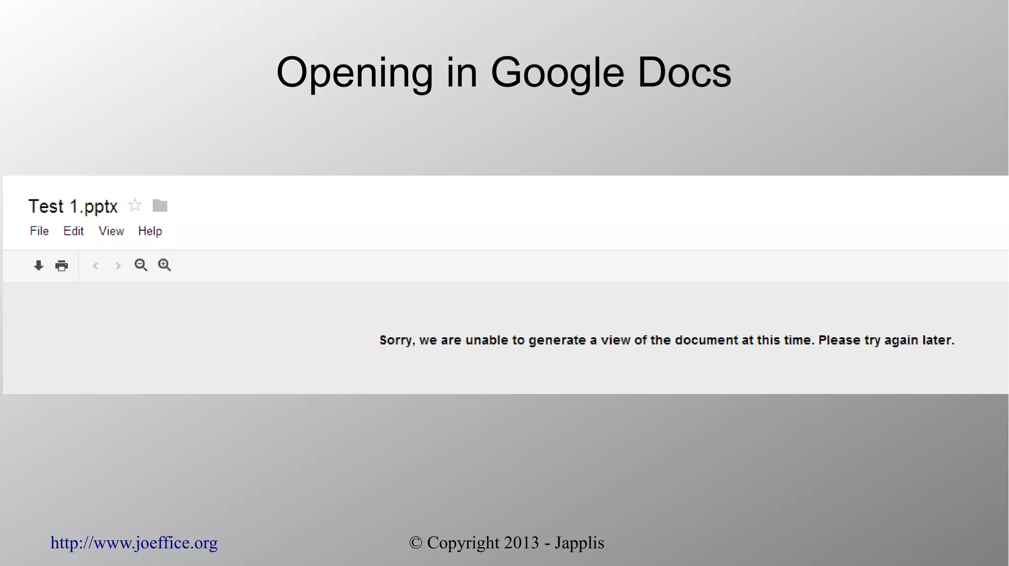 http://www.joeffice.org © Copyright 2013 - Japplis
Opening in Google Docs
 