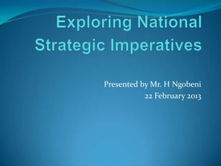 Presented by Mr. H Ngobeni
22 February 2013
 
