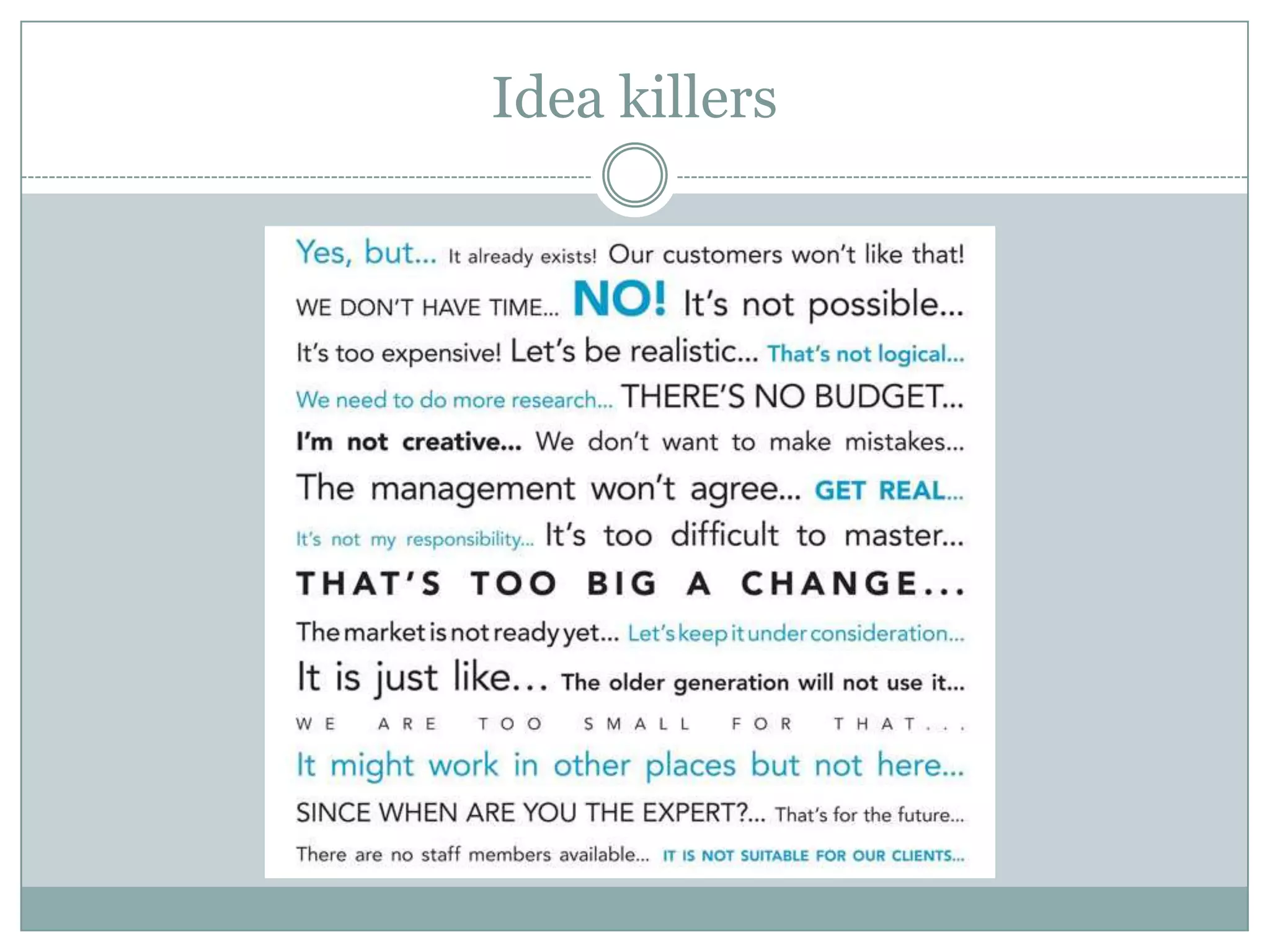 Idea killers
 