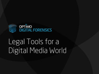 Legal Tools for a
Digital Media World
 