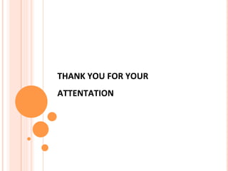  	
  
THANK	
  YOU	
  FOR	
  YOUR	
  
ATTENTATION	
  
	
  
 