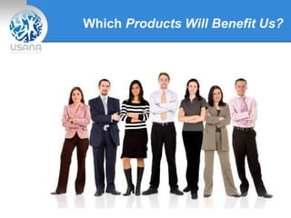 Which Products Will Benefit Us?
 