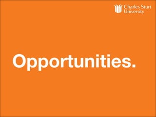 Opportunities.
 