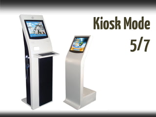 KioskMode
5/7
 