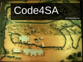 Code4SACode4SA @soapsudtycoon
 