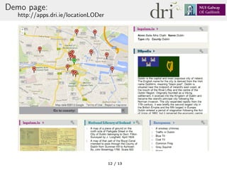 Demo page:
http://apps.dri.ie/locationLODer
12 / 13
 