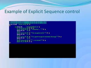 Example of Explicit Sequence control
 