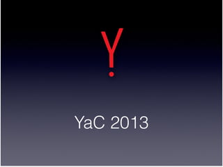 YaC 2013

 