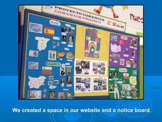 We created a space in our website and a notice board.

 