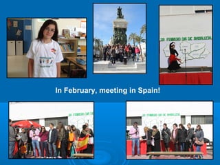 In February, meeting in Spain!

 