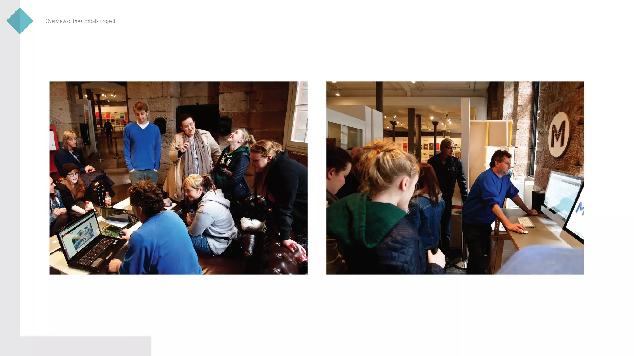 Overview of the Gorbals Project

 