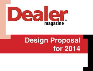 Design Proposal
for 2014

 