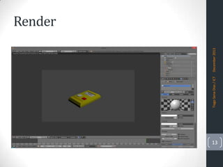Tiago Sena Dias / ICT

December 2013

Render

13

 