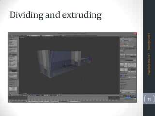 Tiago Sena Dias / ICT

December 2013

Dividing and extruding

19

 