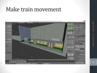 Tiago Sena Dias / ICT

December 2013

Make train movement

52

 