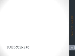 BUILD SCENE #5
60

Tiago Sena Dias / ICT

December 2013

 