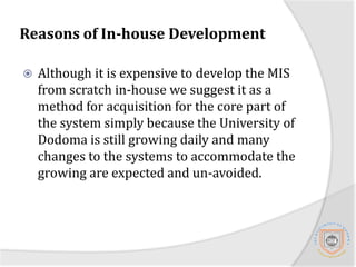 Recommended approachDeveloping in-house is suggested acquisition method for the internal part of the system.Lease is suggested acquisition method of the external part.