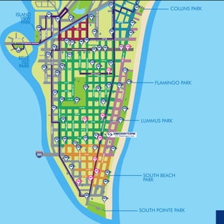 ISLAND AVE


                                                                                                                                                                                                                           TO
                                                                                                                                                                                                                           VENETIAN CAUSEWAY
                                                                                                                                                                                                                                               PURDY AVE.



                                                                                                                                                  BAY ROAD                                                                                                  BAY ROAD



                                                       WEST AVE.                                                                                                                WEST AVE.                                                                        WEST AVE.




                                                                                   ALTON ROAD



                                                           LENOX AVE.                                                                                                               LENOX AVE.




                                                                                                                             13th ST
                                                                                                                                        14th ST
                                                                                                                                                                   15th ST




                                                                                                              12th ST
                                                          MICHIGAN AVE.                                                 MICHIGAN AVE.




                                                                                     10th ST
                   JEFFERSON AVE.                                                                                                                                            JEFFERSON AVE.
                                                                                                                                                                                                                                                                   18th ST




                                              7th ST
                                                                                               11th ST




                                                          8th ST




2nd ST
                                                                                                                                                                                                       LINCOLN ROAD MALL




                                                        MERIDIAN AVE.                                                                                                  MERIDIAN AVE.




                            5th ST




         3rd ST
                                     6th ST
                                                                                                                                                                                                                                                                                                   ME
                                                                                                                        EUCLID AVE.                                                                                                                                                                  R




                                                                          9th ST
                                                                                                                                                                                                                                                                             CONVENTION CTR. DR.

                                                                                                         PENNSYLVANIA AVE.
                  COLL                                   WASH
                      INS AV                                       INGT
                             E.
                                                                                                                                                      14th PLACE




                                                                       ON AV
                                                                             E.
                                                                                                                                                                                   16th ST




                                                                                                                         DREXEL AVE.
                                                                                                                                                                                                                                               17th ST




                                                                                                                OCEA
                                                                                                                                                                                                                                                                                 19th ST




                                                                                                                        N DR                                                       COLLI
                                                                                                                             IVE                                                             NS AV
                                                                                                                                                                                                  E.




                                                                                                                                                                                                                                                                                                   CO
                                                                                                                                                                                                                                                                                                        LLI
 