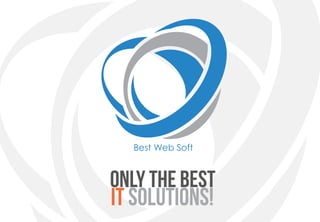 Only The Best
IT Solutions!
 