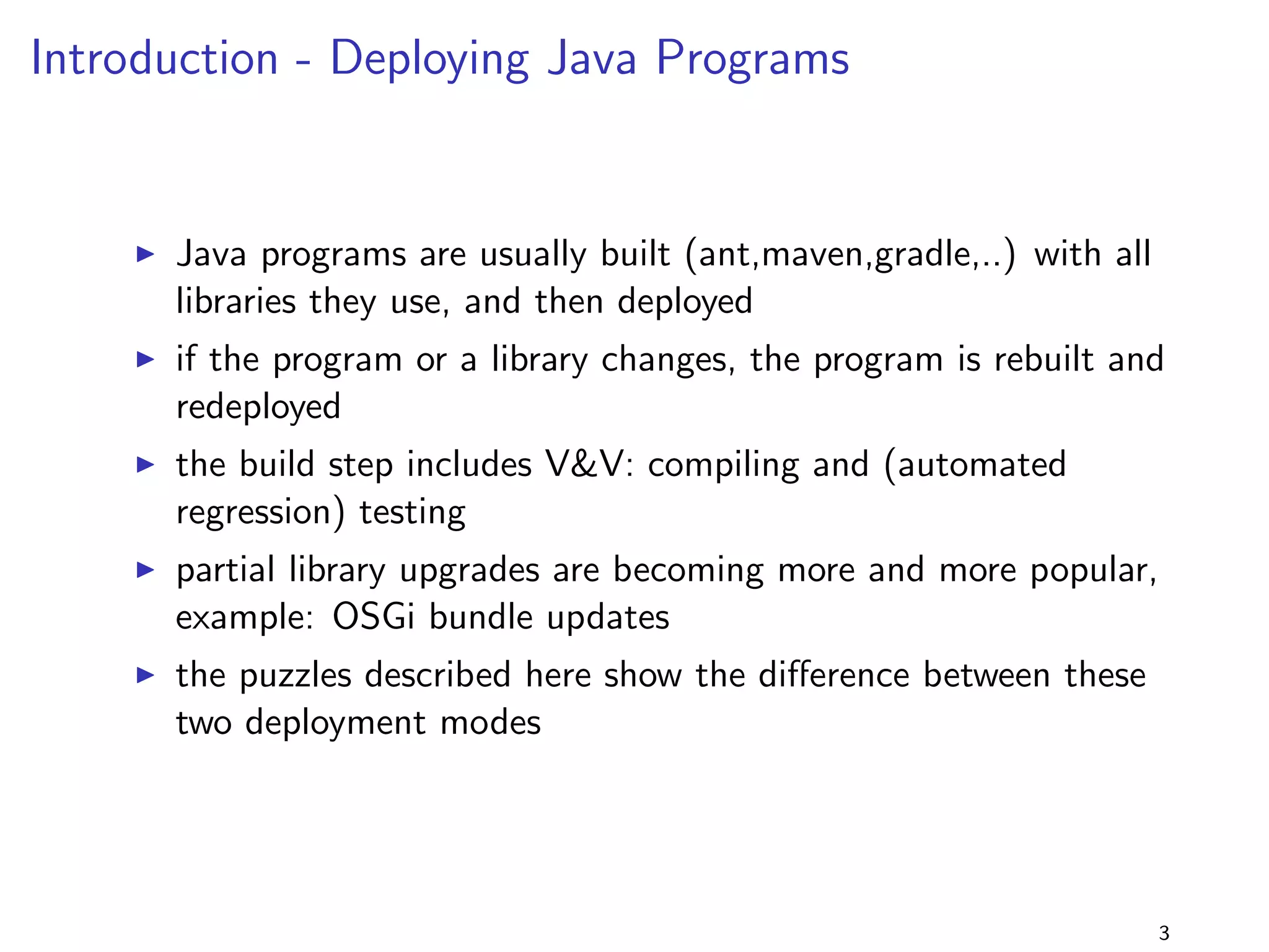 Table of Contents 
Introduction 
Modifying Interfaces 
Modifying Method Signatures 
Static vs Non-Static 
Primitive vs Wrapper Types 
Using Generic Parameter Types 
Changing the Values of Constants 
Modifying Exceptions 
3 
 