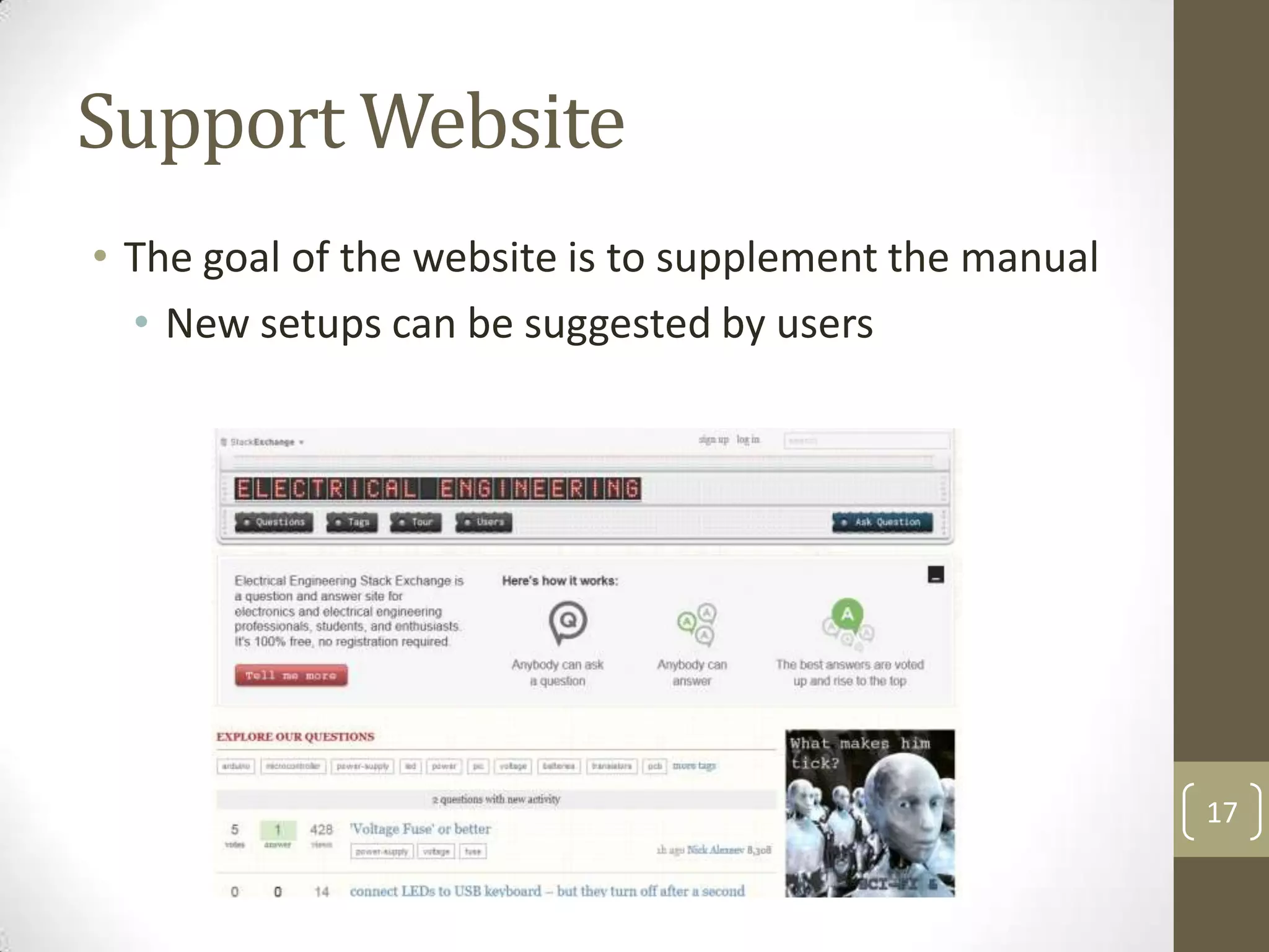 Support Website
• The goal of the website is to supplement the manual
• New setups can be suggested by users

17

 