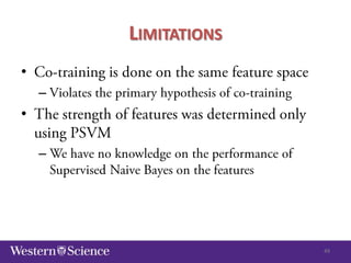 LIMITATIONS
•
–

•
–

49

 