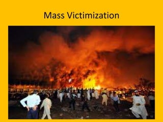 Mass Victimization

52

 