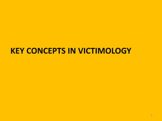 KEY CONCEPTS IN VICTIMOLOGY

9

 