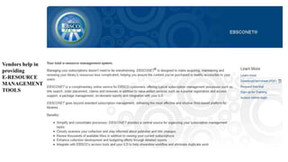Vendors help in
providing
E-RESOURCE
MANAGEMENT
TOOLS

 