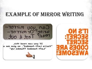 EXAMPLE OF MIRROR WRITING
 