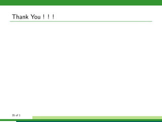 Thank You ! ! !
35 of 1
 