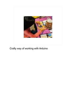 Crafty way of working with Arduino
 