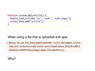 When using a file that is uploaded with ajax.
Why?
 