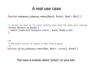 A real use case
You have a module called “action” on your site.
 