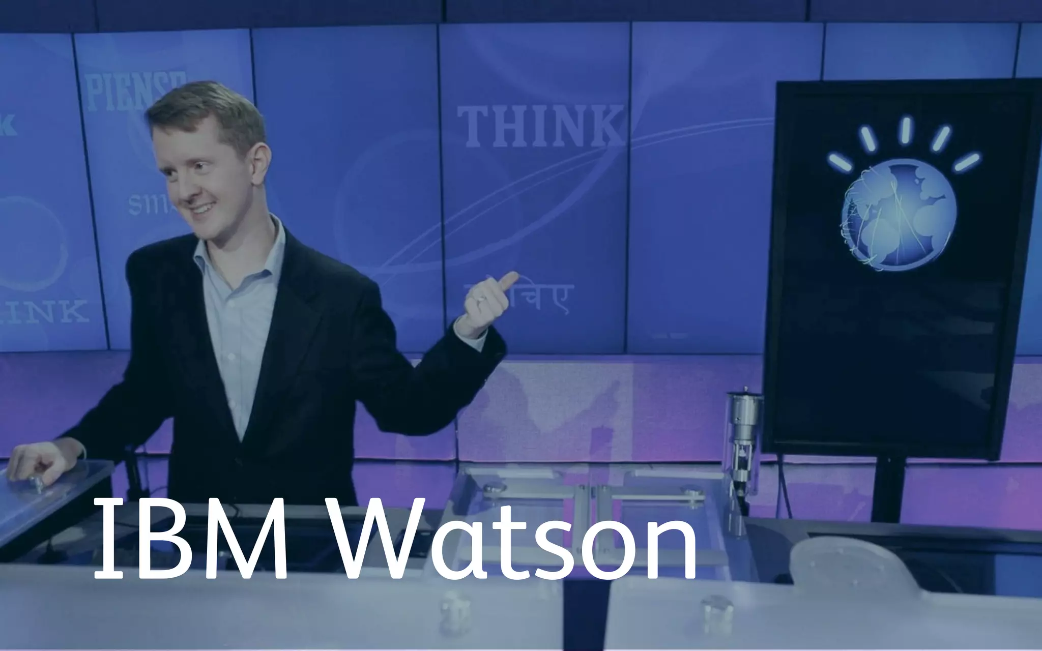 IBM Watson
 