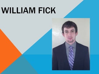 WILLIAM FICK
 