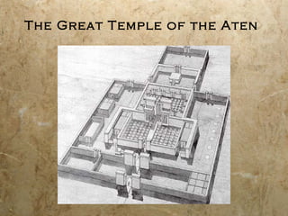 The Great Temple of the Aten
 