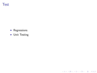 Test
Regressions
Unit Testing
 