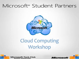 Cloud Computing
Workshop
 