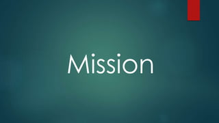 Mission
 